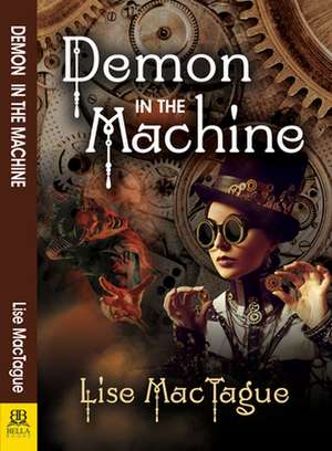 Demon in the Machine de Lise Mactague