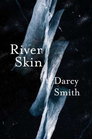 River Skin de Darcy Smith