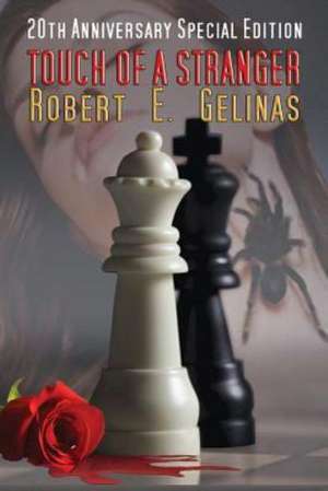 Touch of a Stranger: The Accidental Prisoner de Robert E. Gelinas