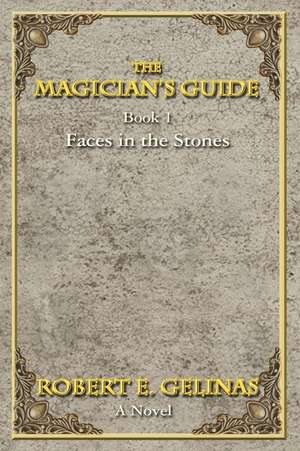 The Magician's Guide de Robert E. Gelinas