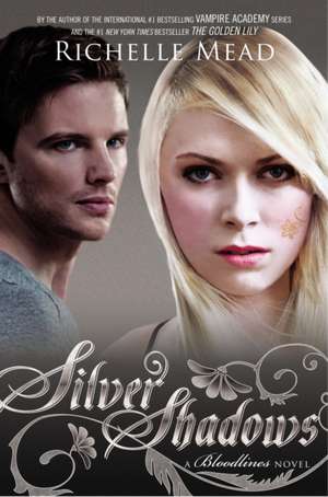 Silver Shadows: A Bloodlines Novel de Richelle Mead