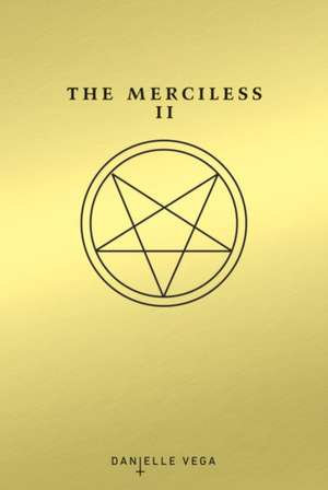 The Merciless II de Danielle Vega