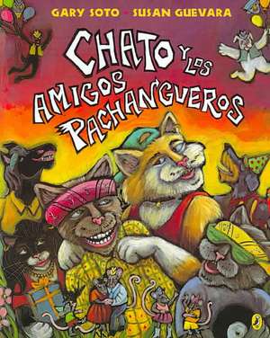 Chato y los Amigos Pachangueros [With Paperback Book] = Chato and the Party Animals de Gary Soto