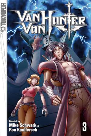 Van Von Hunter, Volume 1 de Mike Schwark