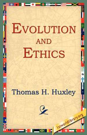 Evolution and Ethics de Thomas Henry Huxley