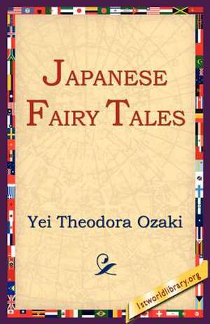 Japanese Fairy Tales de Yei Theodora Ozaki