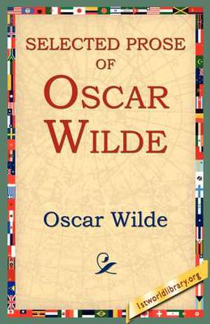 Selected Prose of Oscar Wilde de Oscar Wilde