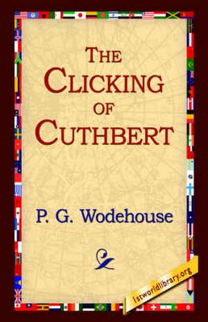 The Clicking of Cuthbert de P. G. Wodehouse