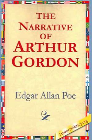 The Narrative of Arthur Gordon de Edgar Allan Poe