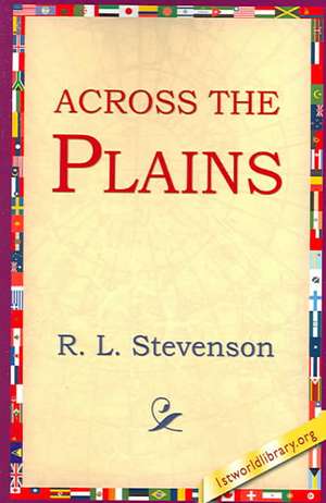 Across the Plains de Robert Louis Stevenson