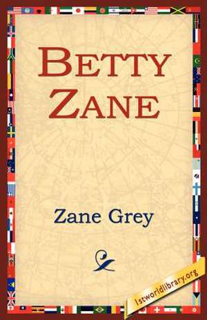 Betty Zane de Zane Grey