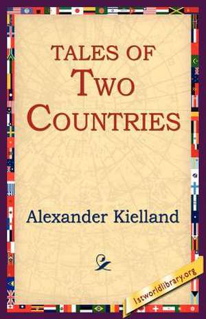 Tales of Two Countries de Alexander Kielland