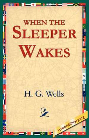 When the Sleeper Wakes de H. G. Wells