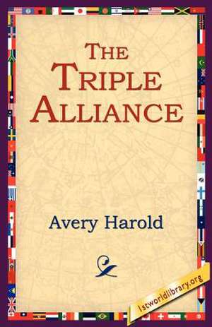 The Triple Alliance de Harold Avery