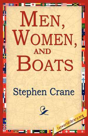 Men, Women, and Boats de Stephen Crane