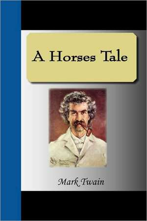 A Horses Tale de Mark Twain