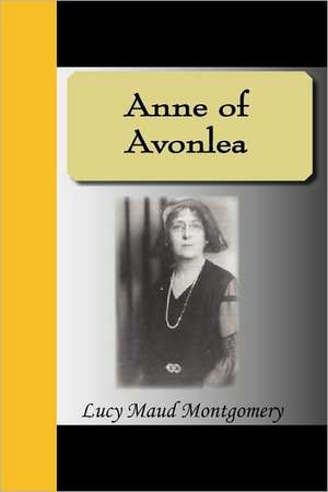 Anne of Avonlea de Lucy Maud Montgomery