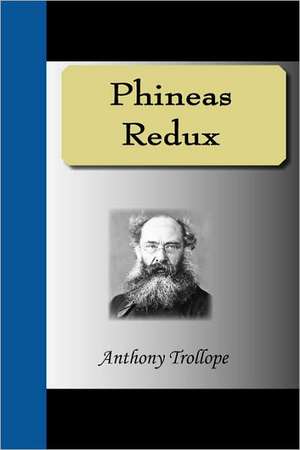 Phineas Redux de Anthony Trollope