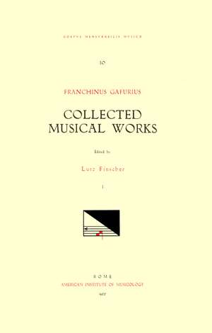 CMM 10 FRANCHINUS GAFURIUS (1451-1522), Collected Musical Works, edited by Lutz Finscher. Vol. I [Masses: Missa De Carnival, Missa Sexti toni irregularis] de Ludwig Finscher