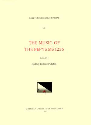 CMM 40 The Music of the Pepys Manuscript 1236, edited by Sydney Robinson Charles de Sydney Robinson Charles