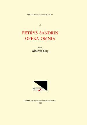 CMM 47 PIERRE SANDRIN (d. after 1561), Opera Omnia, edited by Albert Seay in 1 volume de Albert Seay