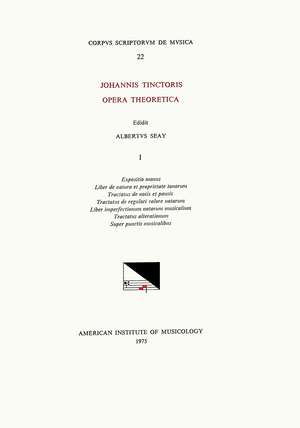 CSM 22 JOHANNES TINCTORIS (ca. 1453-1511), Opera Theoretica, edited by Albert Seay in 3 volumes. Vol. 1 [7 Treatises] de Albert Seay