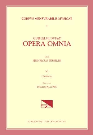 CMM 1 GUILLAUME DUFAY (ca. 1400-1474), Opera Omnia, ed. Heinrich Besseler. Vol. VI Cantiones, rev. David Fallows de David Fallows