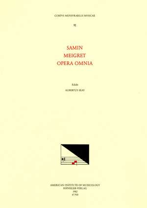 CMM 91 WULFRAN SAMIN and MEIGRET, Opera Omnia, edited by Albert Seay de Albert Seay