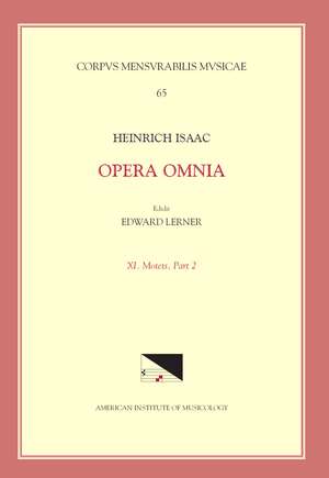 CMM 65 HEINRICH ISAAC (ca. 1450-1517), Opera Omnia, edited by Edward R. Lerner. Vol. 11. Motets, Part 2. de Edward R. Lerner