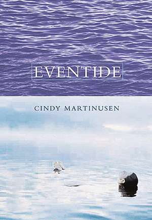 Eventide de Cindy Martinusen Coloma