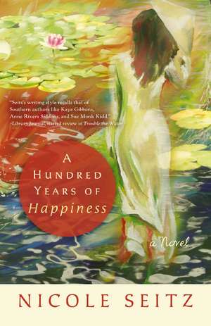 A Hundred Years of Happiness de Nicole Seitz