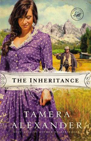 The Inheritance de Tamera Alexander