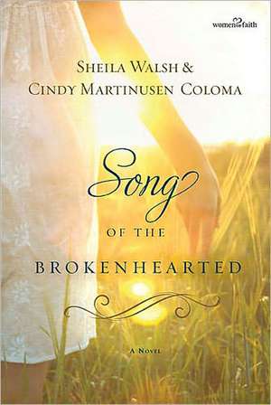 Song of the Brokenhearted de Sheila Walsh