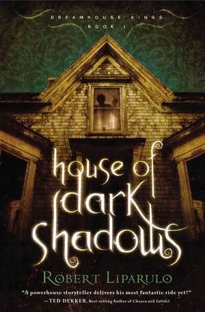 House of Dark Shadows de Robert Liparulo