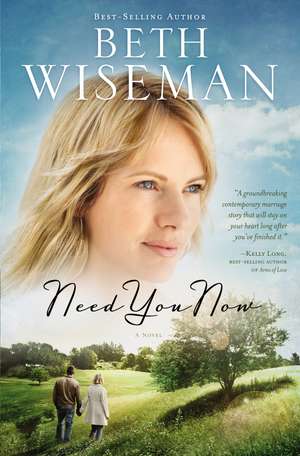The Need You Now de Beth Wiseman
