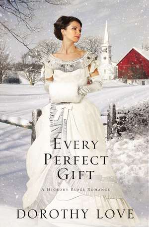 Every Perfect Gift de Dorothy Love