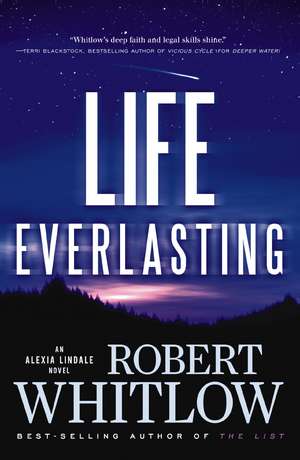 The Life Everlasting de Robert Whitlow