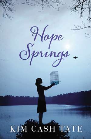 Hope Springs de Kim Cash Tate