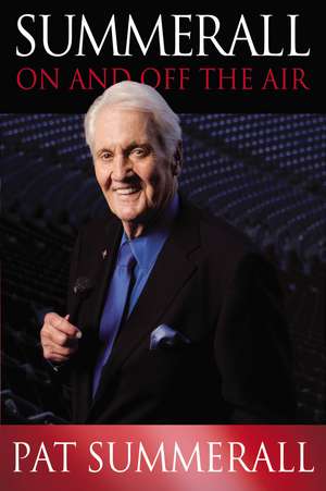 Summerall: On and Off the Air de Pat Summerall