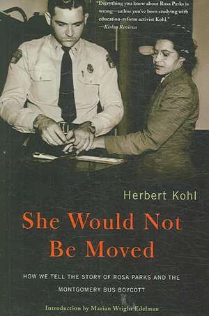 She Would Not Be Moved de Herbert R. Kohl