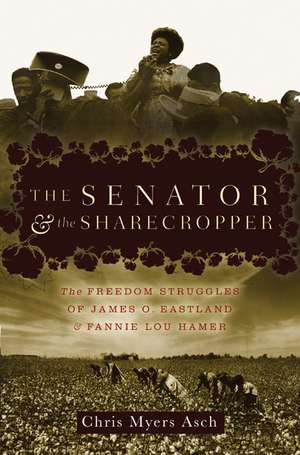 The Senator and the Sharecropper de Chris Myers Asch