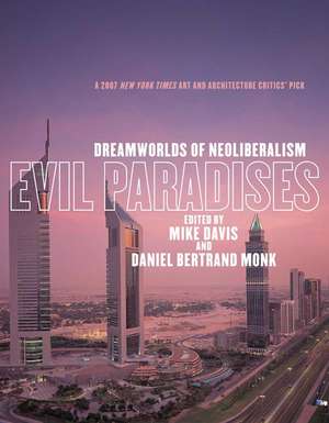 Evil Paradises: Dreamworlds of NeoLiberalism de Mike Davis