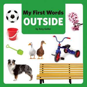 My First Words Outside de Amy Geller