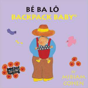 Be Ba Lo/Backpack Baby de Miriam Cohen