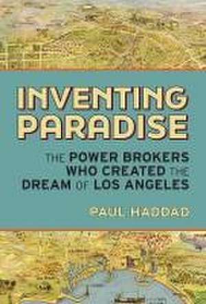 Inventing Paradise de Paul Haddad