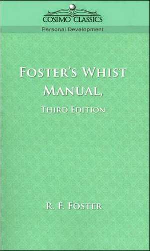 Foster's Whist Manual, Third Edition de R. F. Foster