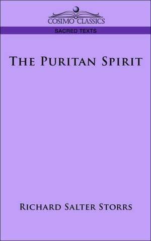 The Puritan Spirit de Richard Salter Storrs