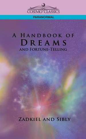 A Handbook of Dreams and Fortune-Telling de Zadkiel