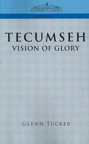 Tecumseh de Glenn Tucker