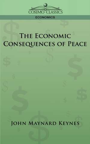 The Economic Consequences of Peace de John Maynard Keynes